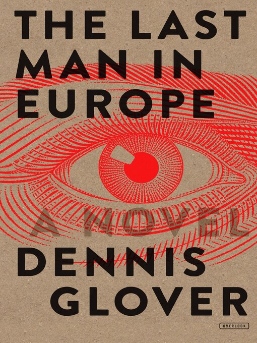 Title details for The Last Man in Europe by Dennis Glover - Available